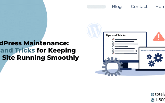 WordPress Maintenance Tips and Tricks for Keeping Your Site Running Smoothly (1)