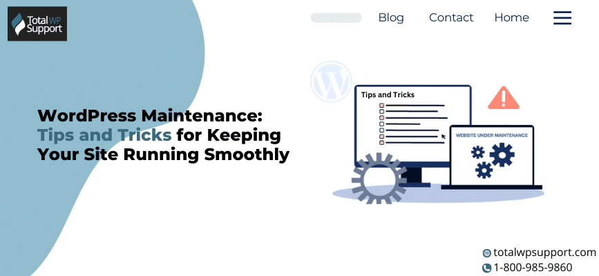 WordPress Maintenance Tips and Tricks for Keeping Your Site Running Smoothly (1)