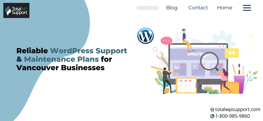 Reliable WordPress Support & Maintenance Plans for Vancouver Businesses