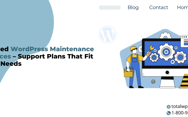 Trusted WordPress Maintenance Services – Support Plans That Fit Your Needs