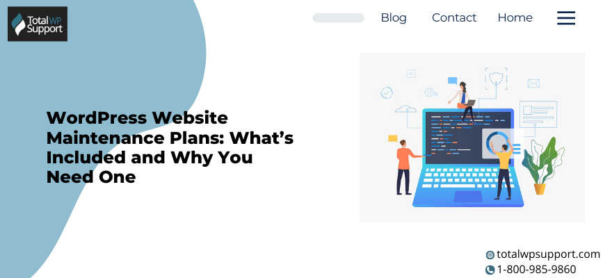 WordPress Website Maintenance Plans What’s Included and Why You Need One